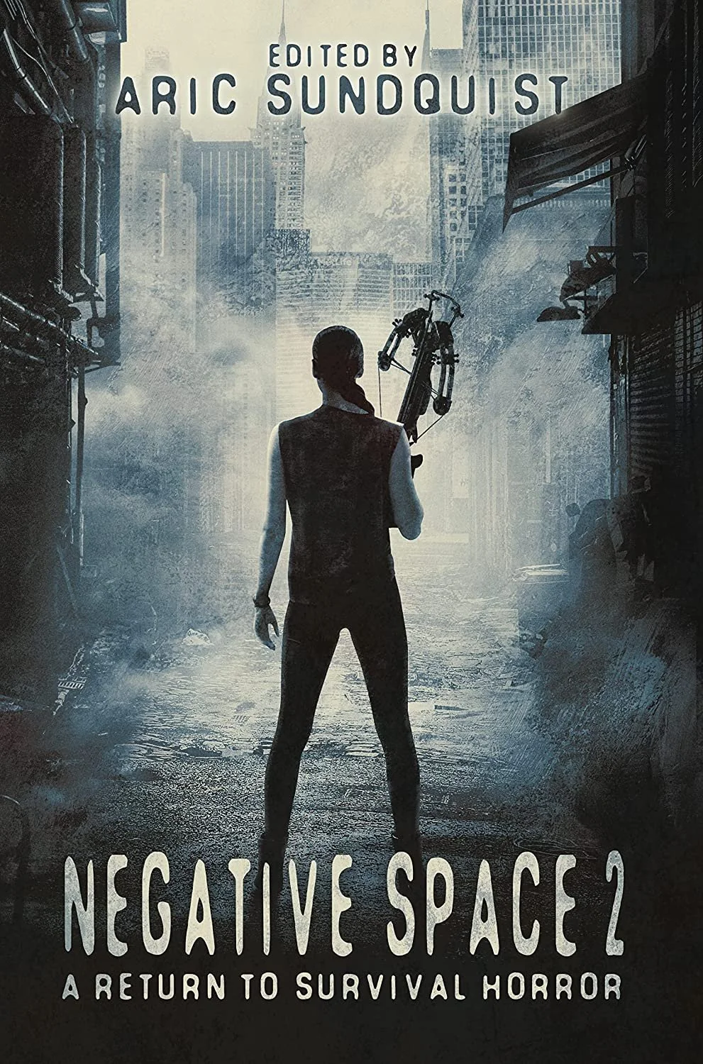 The cover of Negative Space 2: A Return to Survival Horror shows a woman holding a crossbow, facing away on the ruined street of a city shrouded in mist. The image is desaturated.